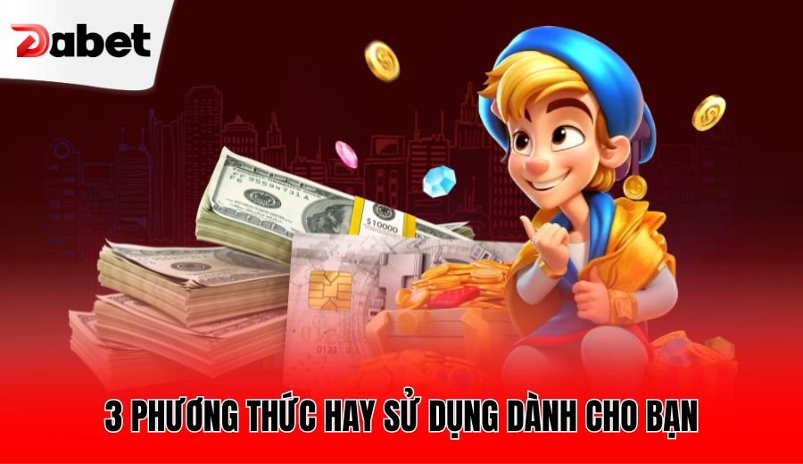 3-phuong-thuc-hay-su-dung-danh-cho-ban