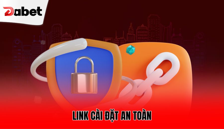 link-cai-dat-an-toan