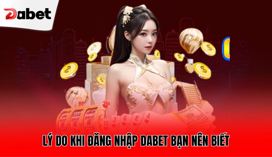 ly-do-khi-dang-nhap-dabet-ban-nen-biet