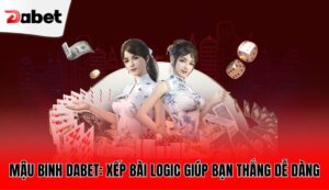 mau-binh-dabet-xep-bai-logic-giup-ban-thang-de-dang