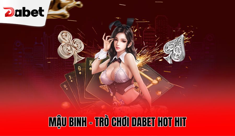 mau-binh-tro-choi-dabet-hot-hit