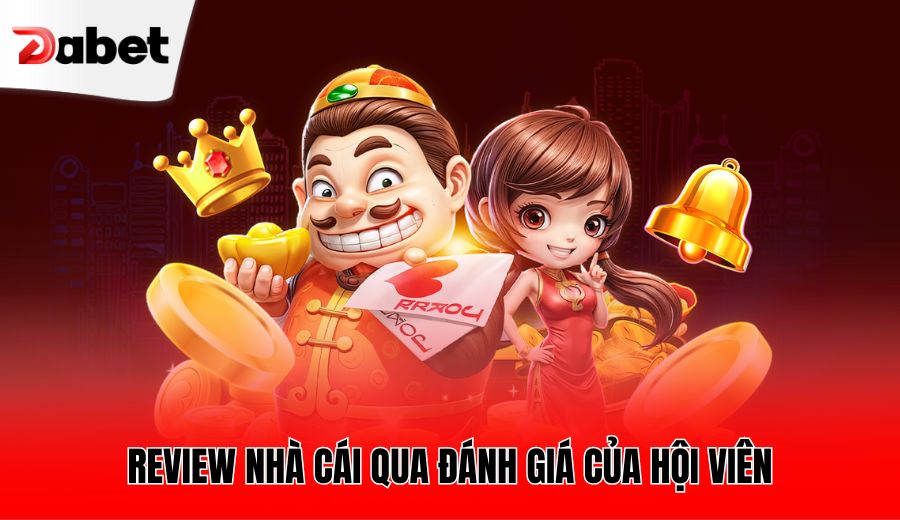 Review nhà cái qua đánh giá của hội viên