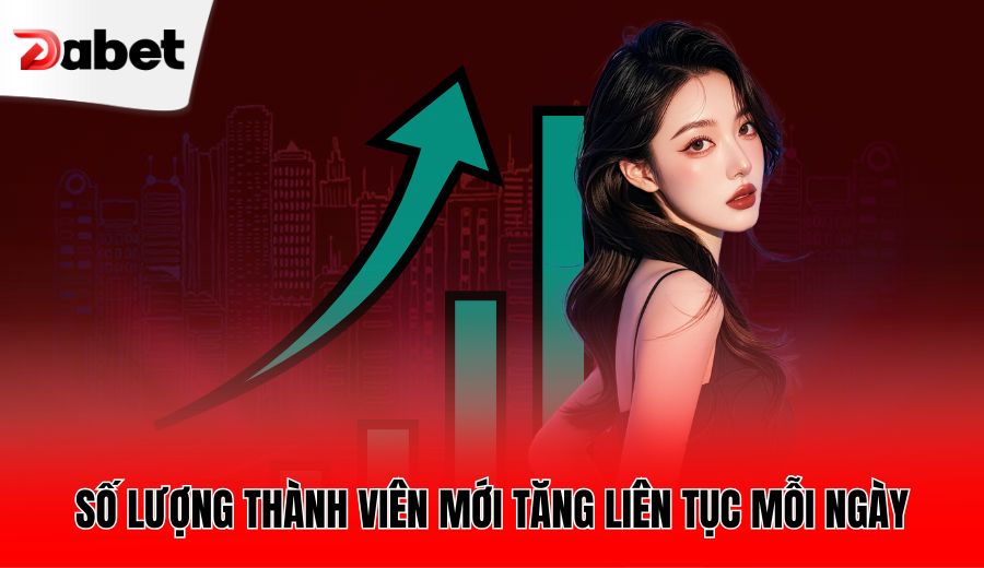 so-luong-thanh-vien-moi-tang-lien-tuc-moi-ngay
